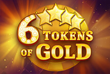 6 Tokens of Gold